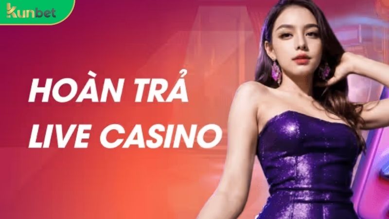 Hoàn trả live casino